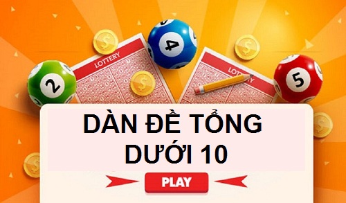 dàn đề tổng dưới 10